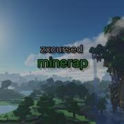 Zxcursed Minerap текст песни