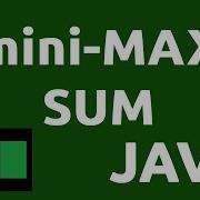 Mini Max Sum HackerRank Solution Java