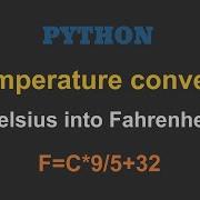Temperature Converter Celsius To Fahrenheit By Python