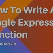 Learning Kotlin How To Write A Single Expression Function In Kotlin