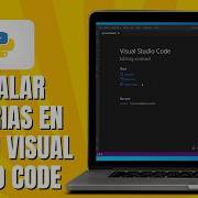 Cómo INSTALAR Librerias En PYTHON Visual Studio Code