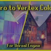 Intro To Vertex Colour Unreal Engine