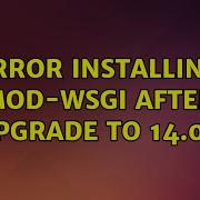 Error Installing Mod Wsgi After Upgrade To 14 04