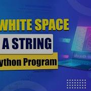 Python Program To Trim Whitespace From A String English