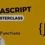 Javascript Masterclass 10 Functions