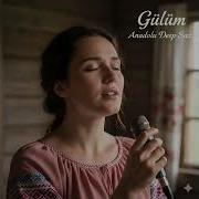 Gülüm Anadolu Deep Saz
