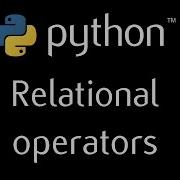 Python Programming Tutorial 8 Relational Operators