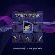 Patrick Cowley Pushing Too Hard