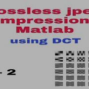 22 Lossless JPEG Compression In MATLAB