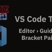 VS Code Tips Colorful Editor Indent Guides