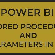 How To Load Data In Power BI With Stored Procedure And Parameters Power BI Tutorial