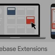 Introducing Firebase Extensions