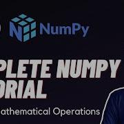Part 5 Numpy Mathematical Operations Numpy Complete Tutorial