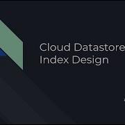 Cloud Datastore Key Index Design