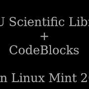 GNU Scientific Library CodeBlocks Linux Mint 20