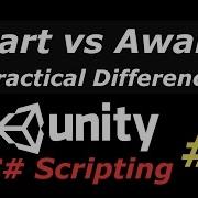 Start Vs Awake Practical Difference Of The Two Methods C Unity 5 4 Tutorial 1