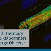 FAQ With Hermary How To 3D Scan A Large Object How To Combine Multiple Point Clouds Together