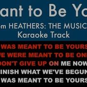 Meant To Be Yours Karaoke Heathers The Musical Lyrics On Screen