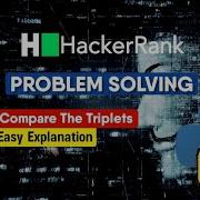 Compare The Triplets How To Solve Competitive Questions On HackerRank Python Session With Sumit