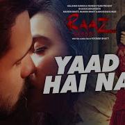 YAAD HAI NA FUll Video Song Raaz Reboot Arijit Singh Emraan Hashmi Kriti Kharbanda Gaurav Arora