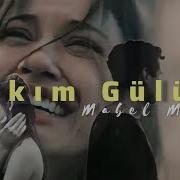 Aşkım Gülüm Mabel Matiz Seyfer
