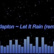 Eric Clapton Let It Rain Remaster