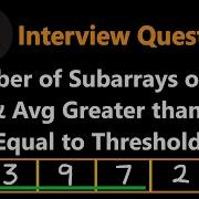 Number Of Subarrays Of Size K And Average Greater Than Or Equal To Threshold Leetcode 1343 Python