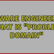 Software Engineering What Is Problem Domain 5 Solutions