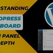 Understanding Wordpress Dashboard Admin Panel In Depth