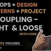 L5 Coupling Tight Coupling Loose Coupling With Code OOPs In Java SOLID Design Patterns
