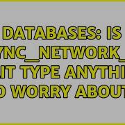 Databases Is ASYNC NETWORK IO Wait Type Anything To Worry About
