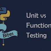 Python Unit Vs Functional Testing Understanding The Difference Practical Example