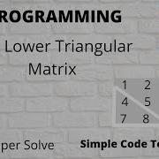 C Program To Find Lower Triangular Matrix Hindi