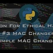 3 Scripting A Simple Mac Changer Py MAC Changer Python For Ethical Hacking S M Security
