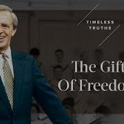 The Gift Of Freedom Timeless Truths Dr Charles Stanley
