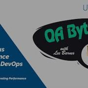 QA Bytes Continuous Performance Testing In DevOps Episode 2 Incorporating Performance Requirements