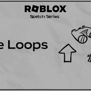 Что такое основная петля Серия рисования Roblox