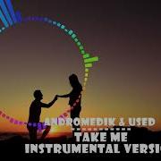 Andromedik Used Take Me Instrumental Version No Copyright Background Music