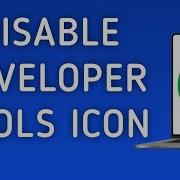 How To Disable Developer Tools Icon On Google Chrome On PC New Update