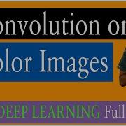 Convolution On Color Images Lesson 31 Deep Learning Learning Monkey