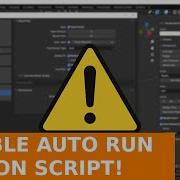 Warning Disable Auto Run Python Scripts To Protect Yourself From Malware In Blender Files