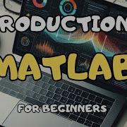 MATLAB Basics Your ULTIMATE Getting Started Guide