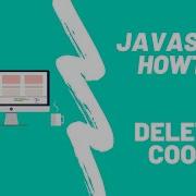 How To Delete Cookies With JavaScript