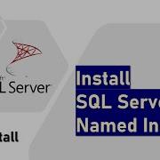 Install SQL Server Named Instance