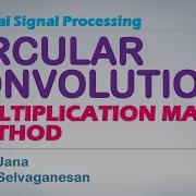Circular Convolution Matrix Multiplication Method Dr S Jana