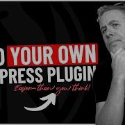 How To Create Your Own WordPress Plugin