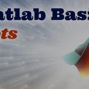 Matlab Basics Ep 3 Plots