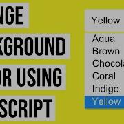 Change Background Color Using JavaScript JavaScript Background Color Change