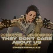 Michael Jackson They Don T Care About Us HIStory World Tour Studio Remake