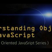 JavaScript Object Oriented Programming Tutorial Understanding Objects Part 1